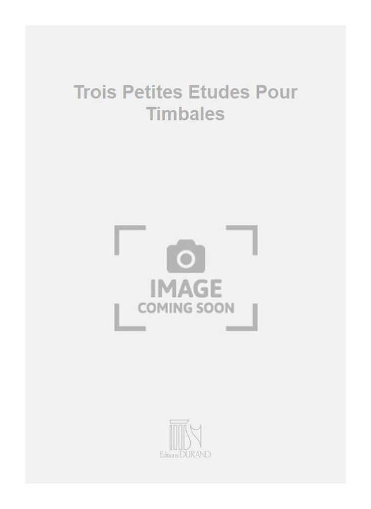 Trois Petites Etudes Pour Timbales